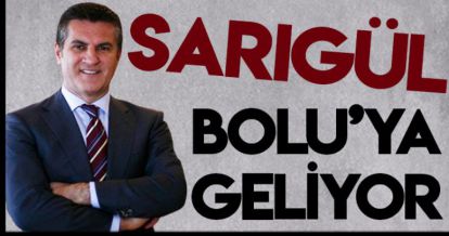 SARIGÜLBOLU'YA GELİYOR