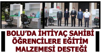 BOLU'DA İHTİYAÇ SAHİBİ ÖĞRENCİLERE EĞİTİM MALZEMESİ DESTEĞİ