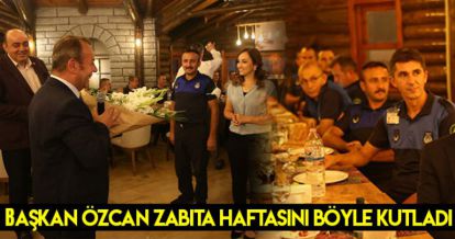 BAŞKAN ÖZCAN ZABITA HAFTASINI BÖYLE KUTLADI