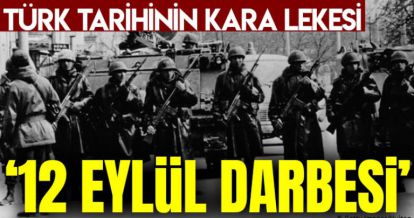 "TÜRK TARİHİNİN KARA LEKESİ 12 EYLÜL DARBESİ"