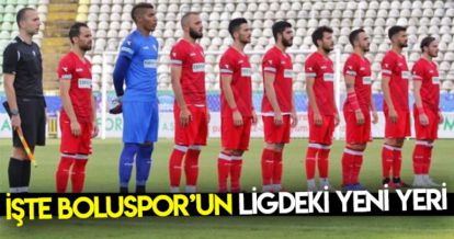İŞTE BOLUSPOR'UN LİGDEKİ YENİ YERİ