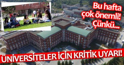 ÜNİVERSİTELER İÇİN KRİTİK UYARI!