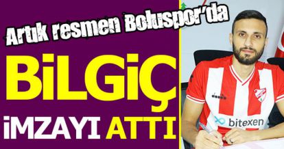 BİLGİÇ İMZAYI ATTI