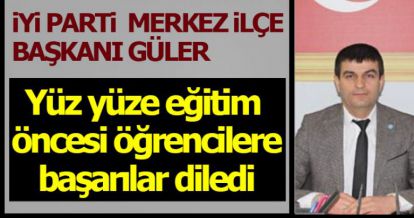 “GÜLER ÖĞRENCİLERE BAŞARILAR DİLEDİ”