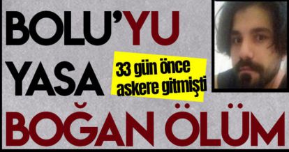 BOLU'YU YASA BOĞAN ÖLÜM