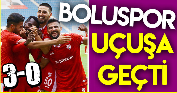 BOLUSPOR UÇUŞA GEÇTİ