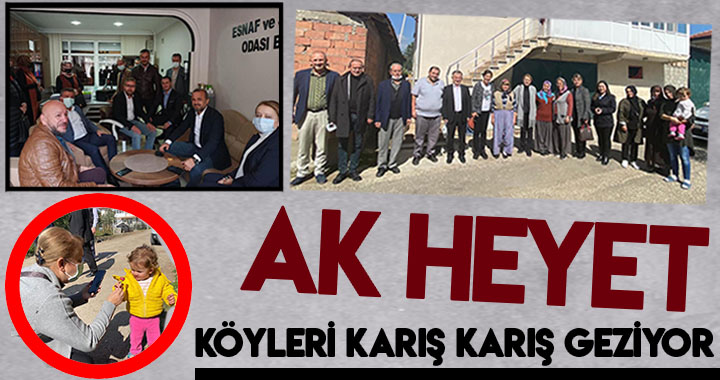 AK HEYET KÖYLERİ KARIŞ KARIŞ GEZİYOR