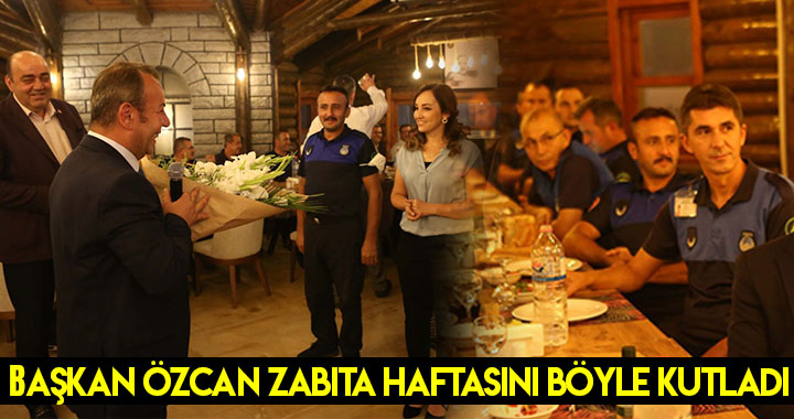 BAŞKAN ÖZCAN ZABITA HAFTASINI BÖYLE KUTLADI