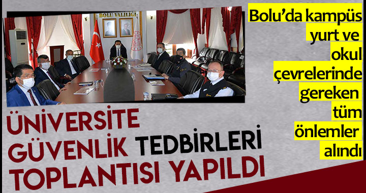 ÜNİVERSİTE GÜVENLİK TEDBİRLERİ TOPLANTISI GERÇEKLEŞTİ