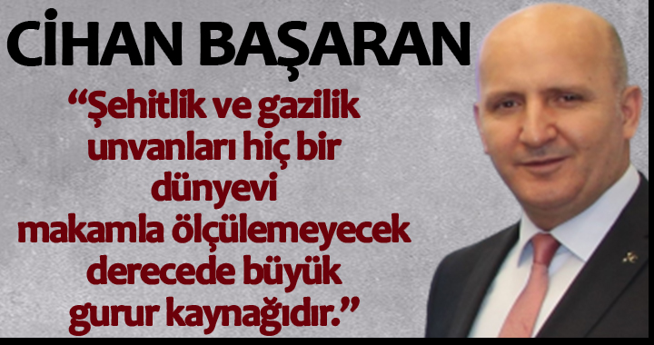 BAŞARAN'DAN GAZİLER GÜNÜ MESAJI