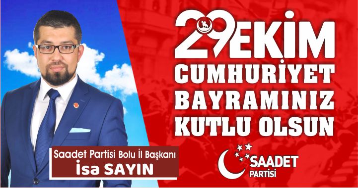 İSA SAYIN'DAN 29 EKİM CUMHURİYET BAYRAMI MESAJI