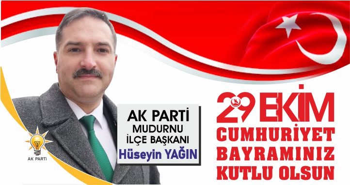 HÜSEYİN YAĞIN’DAN 29 EKİM CUMHURİYET BAYRAMI MESAJI