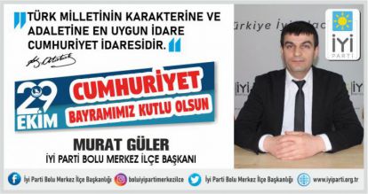 MURAT GÜLER'DEN 29 EKİM CUMHURİYET BAYRAMI MESAJI