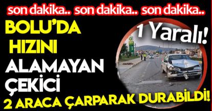 HIZINI ALAMAYAN ÇEKİCİ 2 ARACA ÇARPARAK DURABİLDİ!