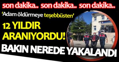BOLU'DA FİRARİ HÜKÜMLÜ BAKIN NEREDE YAKALANDI!