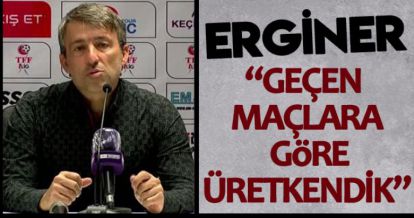 “GEÇEN MAÇLARA GÖRE ÜRETKENDİK”