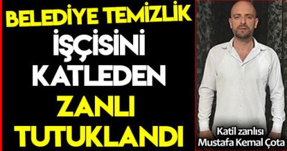 KAYAALP'İ KATLEDEN ZANLI TUTUKLANDI!
