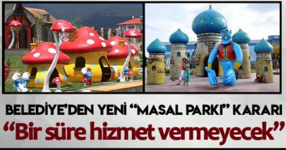 BELEDİYEDEN YENİ MASAL PARKI KARARI