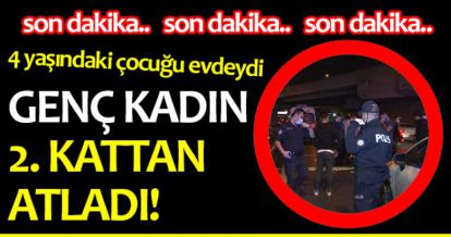 GENÇ KADIN 2. KATTAN ATLADI!