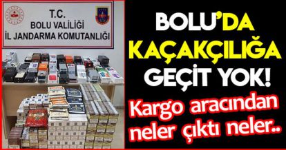BOLU'DA KAÇAKÇILIĞA GEÇİT YOK!