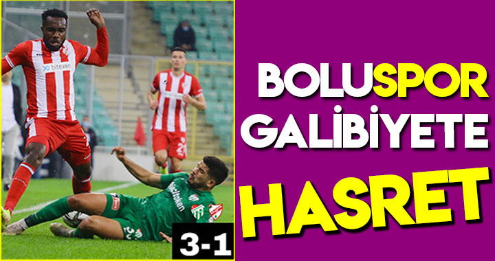BOLUSPOR GALİBİYETE HASRET