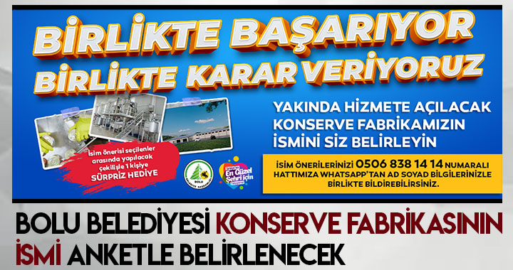 BOLU BELEDİYESİ KONSERVE FABRİKASININ İSMİANKETLE BELİRLENECEK