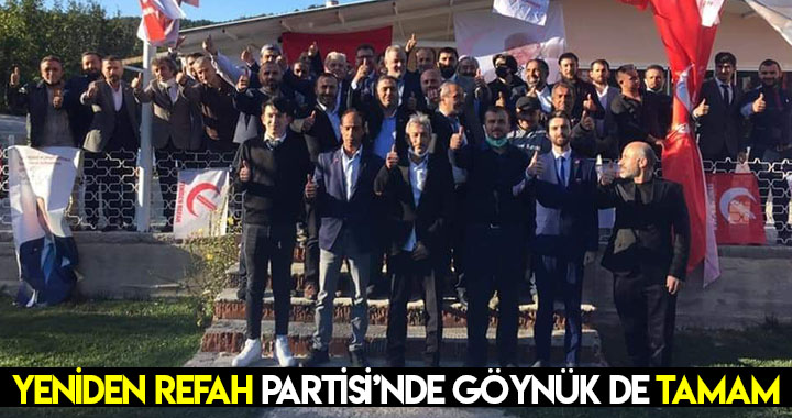 YENİDEN REFAH PARTİSİ’NDE GÖYNÜK DE TAMAM