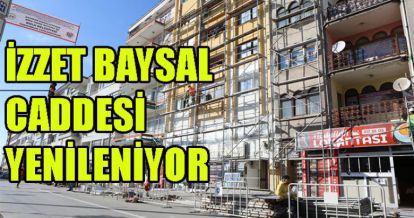 İZZET BAYSAL CADDESİ YENİLENİYOR