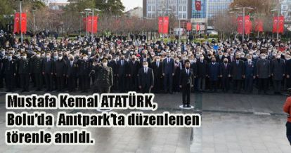 Büyük Önder ATATÜRK, Ebediyete  Uğurlanışının 83'üncü Yılında Anıldı