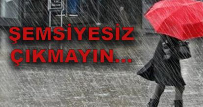 Sağanak geliyor!