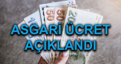 Asgari ücret açıklandı 