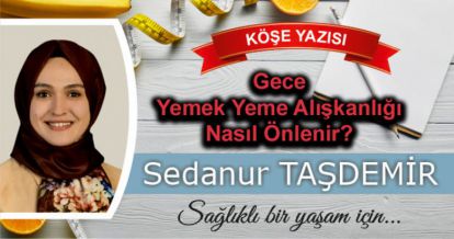 Gece yemek yeme alışkanlığı nasıl önlenir?