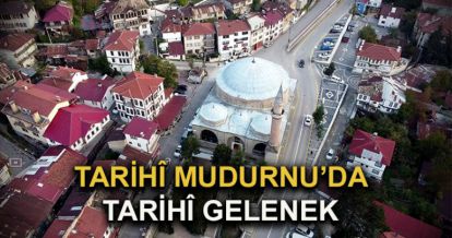 Mudurnu hakkında daha önce bunları hiç duymadınız...