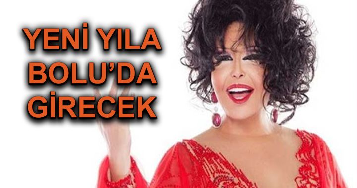 Bülent Ersoy Bolu’ya geliyor...