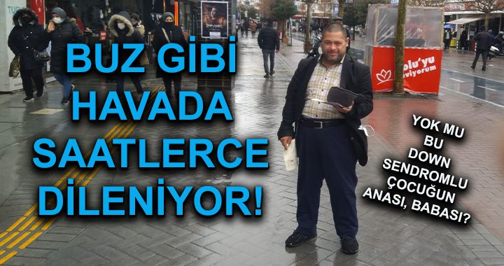 Down sendromlu gencin içler acısı hali...