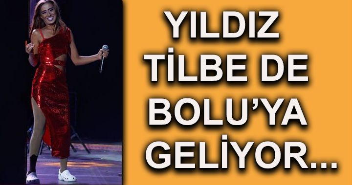 Ersoy’dan sonra Tilbe de Bolu’ya geliyor
