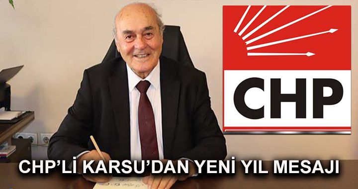 Karsu; ‘Tüm milletimizin yeni yılını kutluyorum’