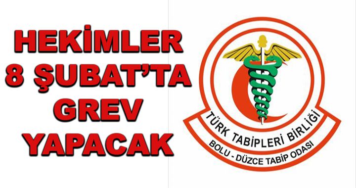 Hekimler 8 Şubat’ta iş bırakacak