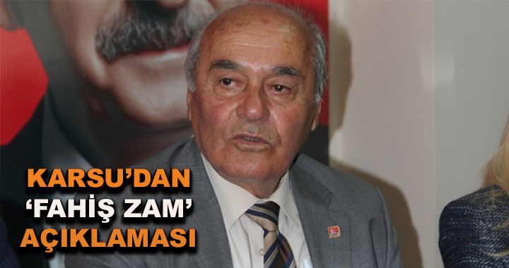 Karsu'dan 'Fahiş zam' açıklaması