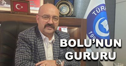 Bolu'nun gururu