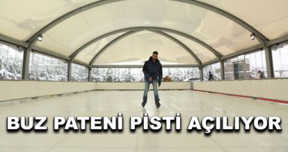 Buz Pateni Pisti açılıyor  