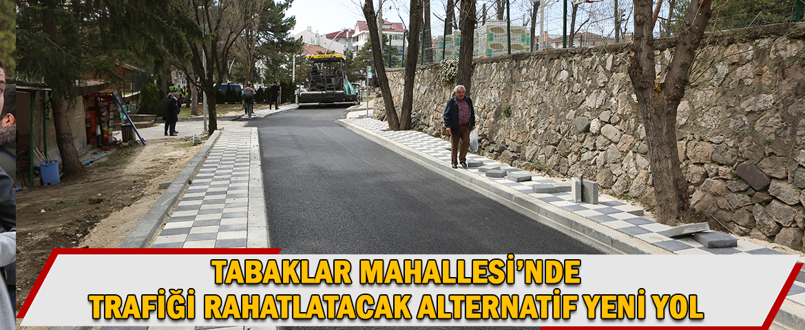 Tabaklar Mahallesi’ne alternatif yeni yol