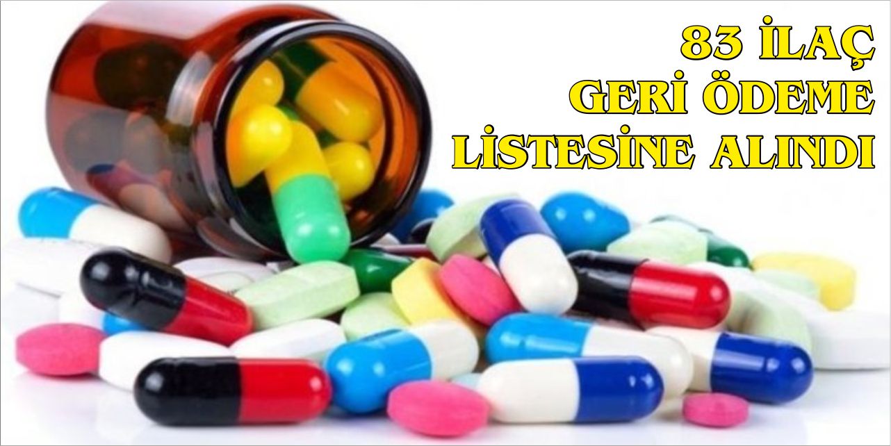 83 İLAÇ GERİ ÖDEME LİSTESİNE ALINDI