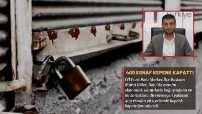 BOLU'DA ESNAF KAN AĞLIYOR