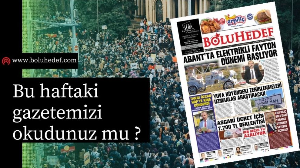 Bu haftaki gazetemizi okudunuz mu?