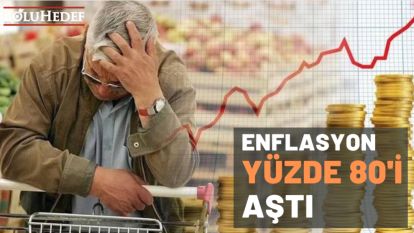 ENFLASYON YÜZDE 80'İ AŞTI