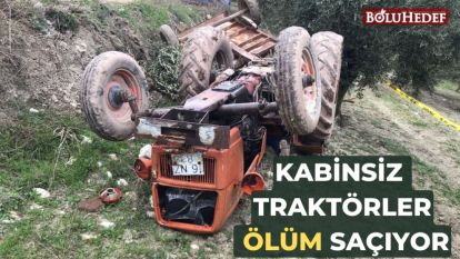 KABİNSİZ TRAKTÖRLER ÖLÜM SAÇIYOR