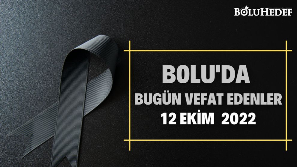 BOLU'DA BUGÜN VEFAT EDENLER