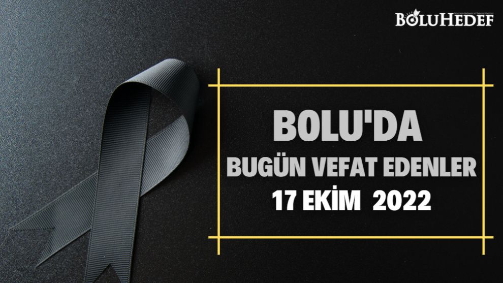 BOLU'DA BUGÜN VEFAT EDENLER
