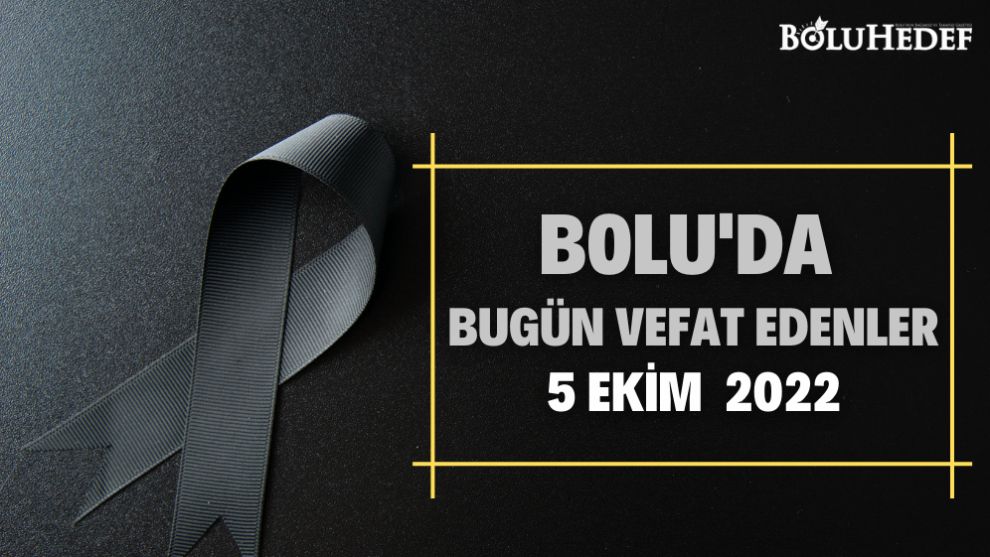 BUGÜN BOLU'DA VEFAT EDENLER